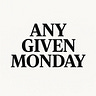 Any Given Monday