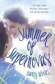 Summer of Supernovas by Darcy Woods Summer of Supernovas by Darcy Woods