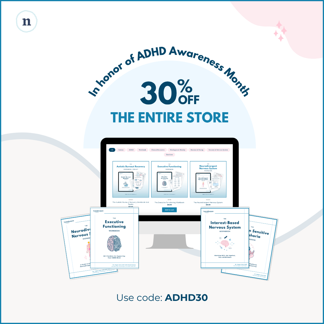 Promotional image announcing a 30% off sale for ADHD Awareness Month by Neurodivergent Insights. The design shows a computer screen featuring digital workbooks — Autistic Burnout Recovery, Executive Functioning, and Neurodivergent Nervous System — surrounded by additional workbook covers, including Interest-Based Nervous System and Rejection Sensitive Dysphoria. Text reads: “In honor of ADHD Awareness Month — 30% off the entire store. Use code: ADHD30.”