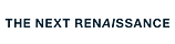 The Next Renaissance Newsletter