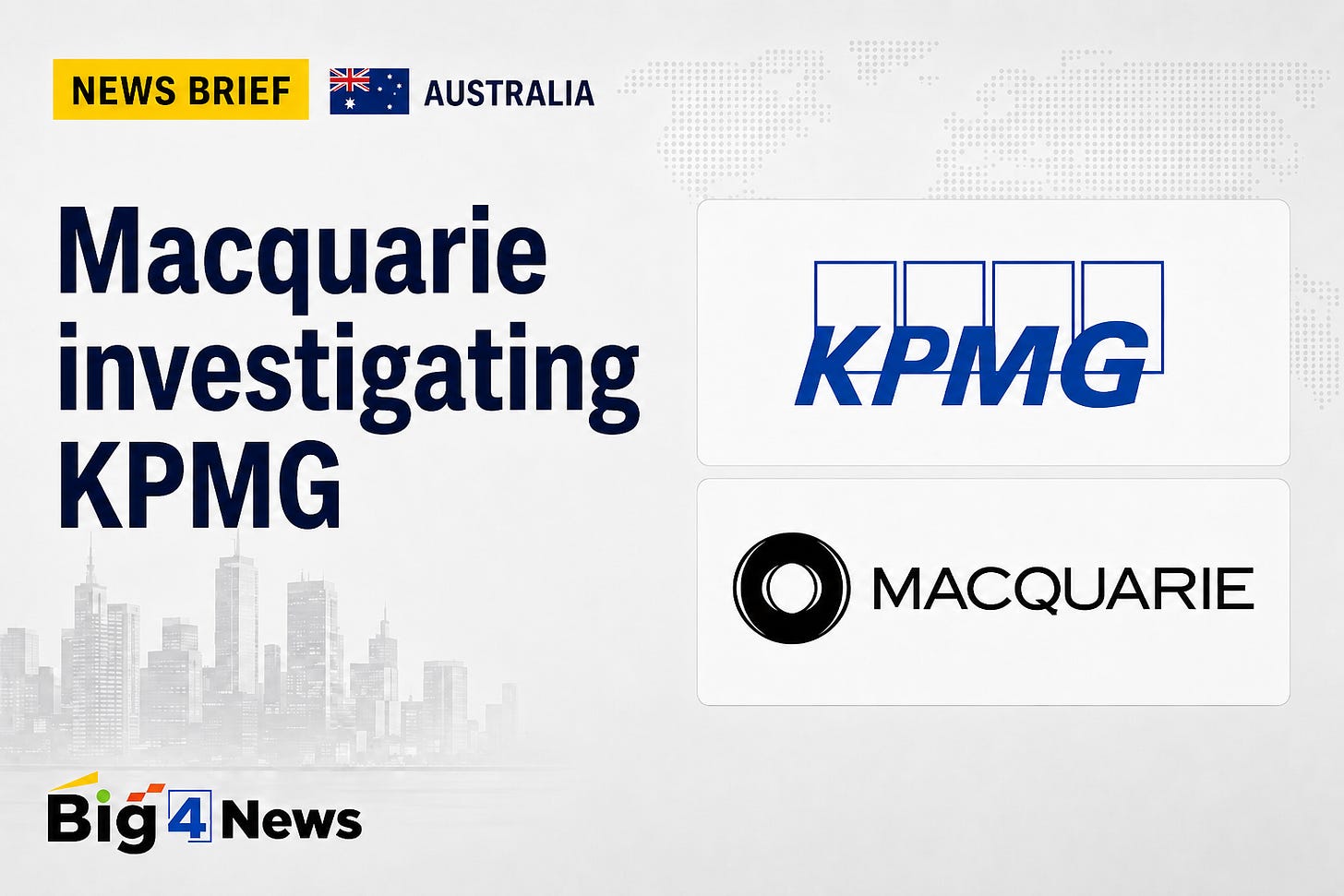 Macquarie is seeking assurances that confidential information from other audit clients was not used to help KPMG win the $75 million-a-year mandate Macquarie is seeking assurances that confidential information from other audit clients was not used to help KPMG win the $75 million-a-year mandate