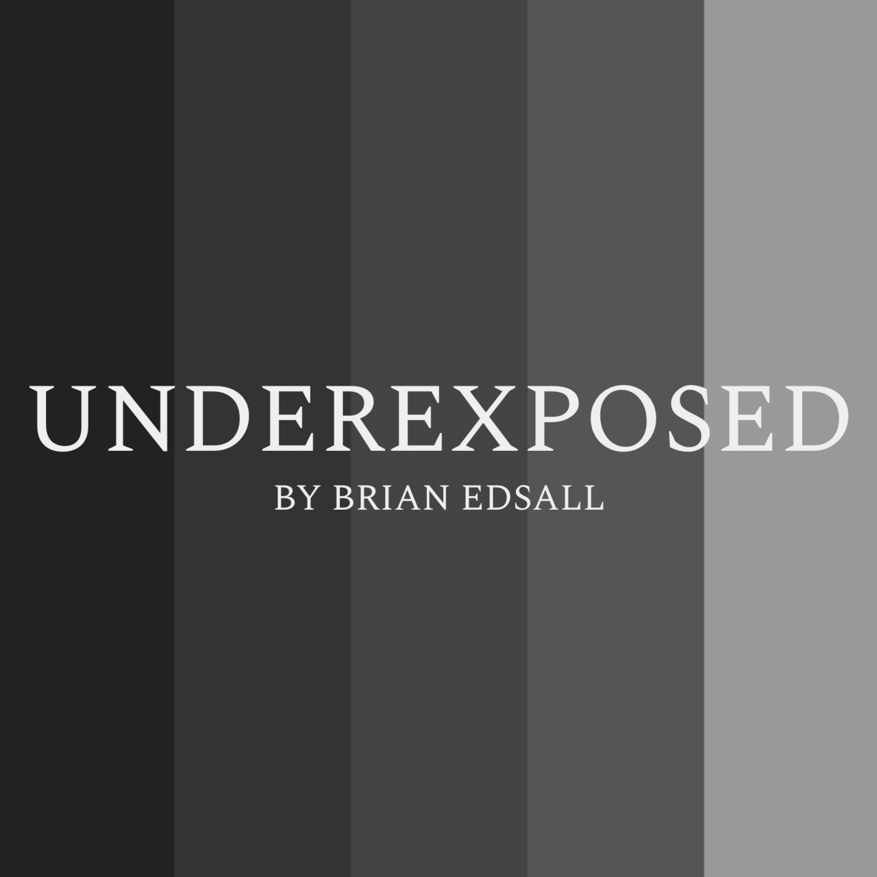 Underexposed by Brian Edsall