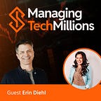 Managing Tech Millions