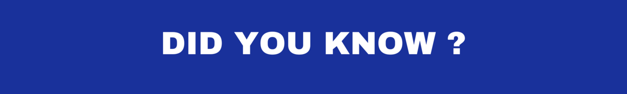 DID YOU KNOW? DID YOU KNOW?