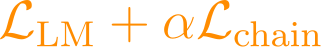 \mathcal{L}_{\text{LM}} + \alpha\mathcal{L}_{\text{chain}}