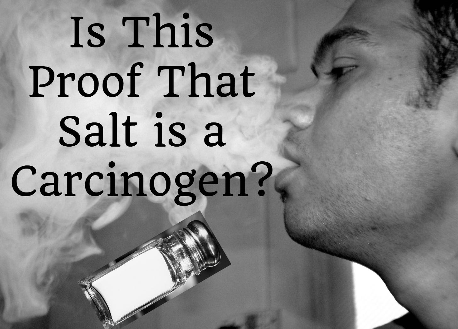 Image: Is This Proof That Salt is a Carcinogen?