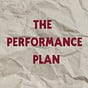 The Performance Plan