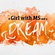 A Girl With MS and a Dream
