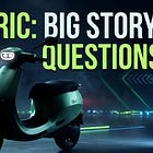 Ola Electric: Big Story, Bigger Questions
