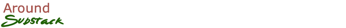 Around Substack
