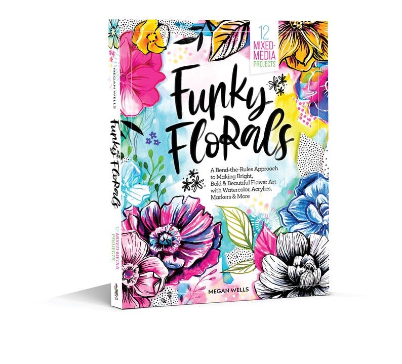 May include: Book cover featuring a colorful illustration of flowers with the title "Funky Florals" and the subtitle "A Bend-the-Rules Approach to Making Bright, Bold & Beautiful Flower Art with Watercolor, Acrylics, Markers & More".