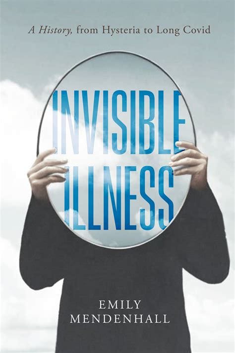 Person holds a mirror reflecting clouds with text "INVISIBLE ILLNESS." Book cover with muted colors, sky background, and a contemplative mood.
