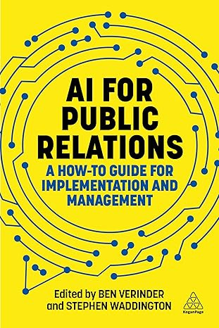 AI for Public Relations: A How-To Guide for Implementation and Management