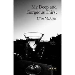 My Deep and Gorgeous Thirst - Ellen McAteer