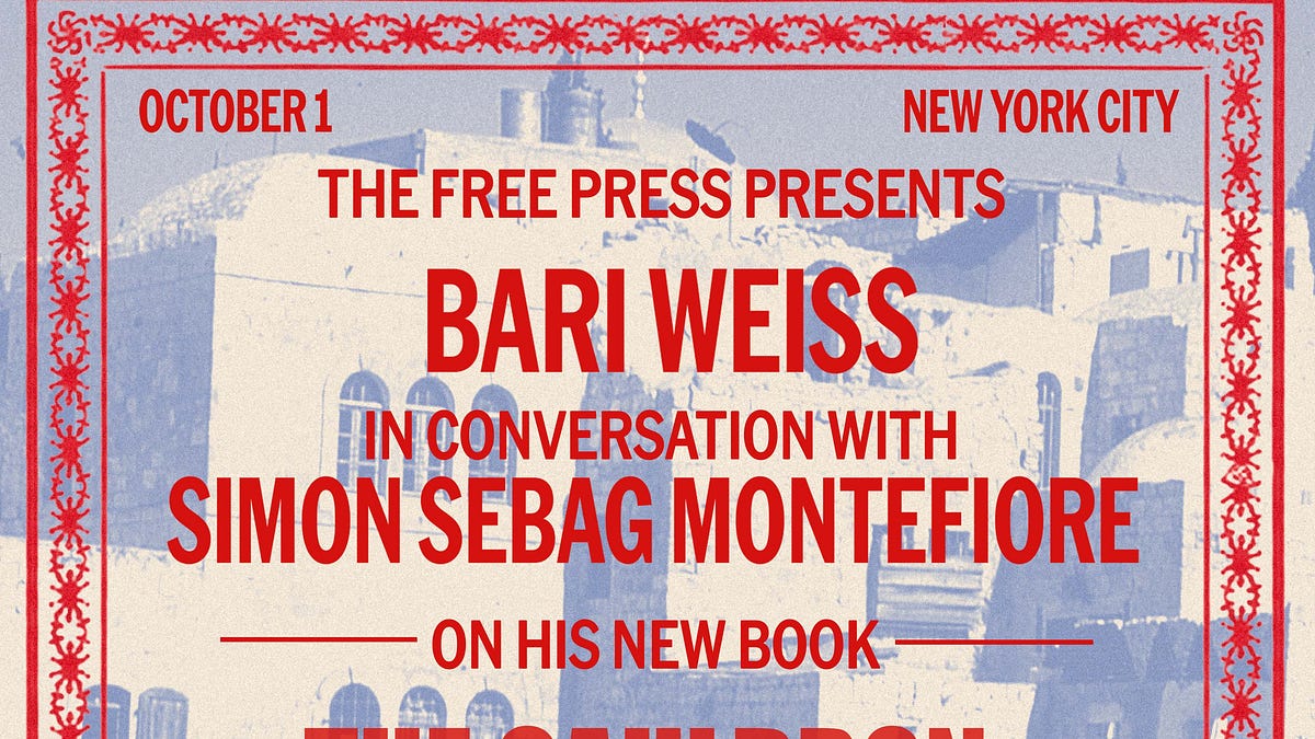Bari Weiss and Simon Sebag Montefiore LIVE on October 1