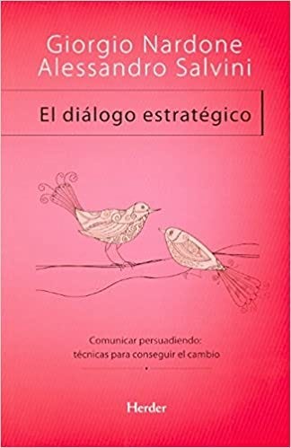 El diálogo estratégico (Giorgio Nardone y Alessandro Salvini)