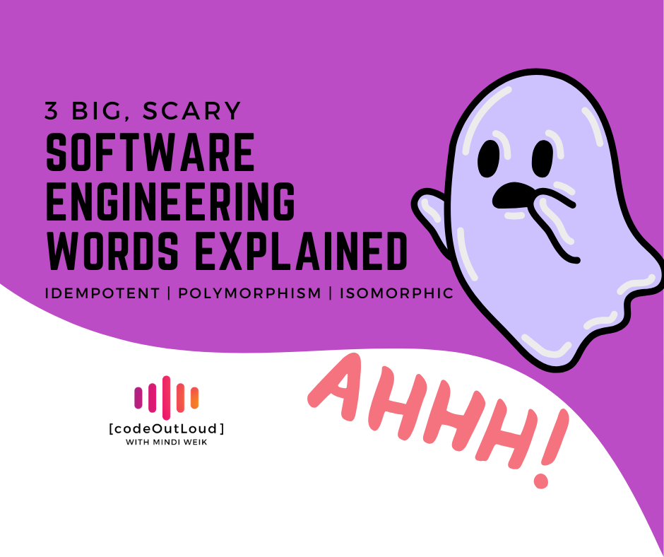 3 Big, Scary Software Engineering Words Explained: Idempotent | Polymorphism | Isomorphic
