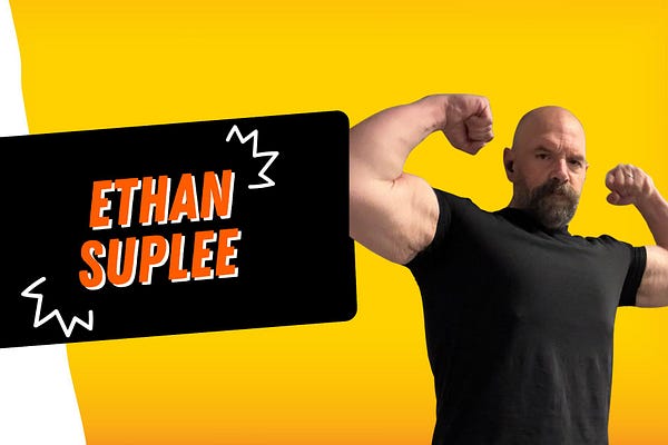 Ethan Suplee’s Substack | Substack
