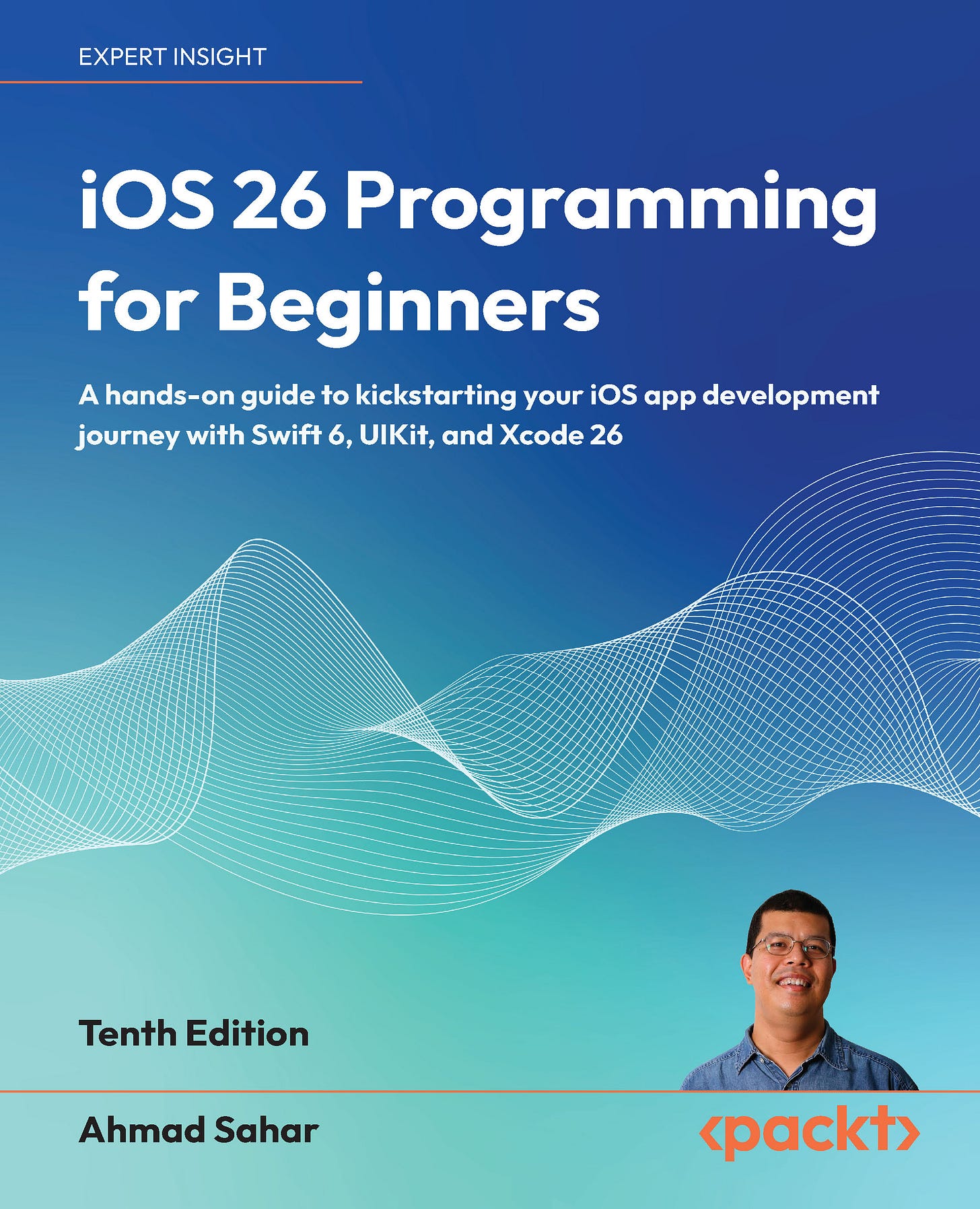 iOS 26 Programming for Beginners iOS 26 Programming for Beginners
