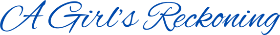 A Girl’s Reckoning