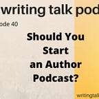Writing Talk Podcast