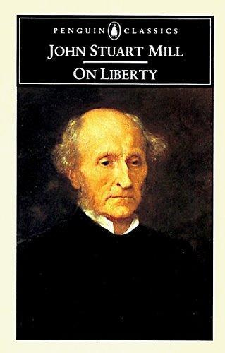On Liberty by John Stuart Mill | Goodreads