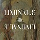 Liminal.e