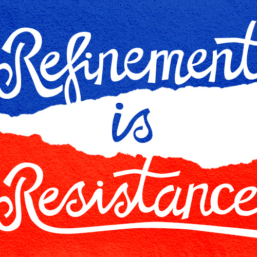 Refinement is Resistance