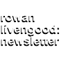 rowan livengood: newsletter
