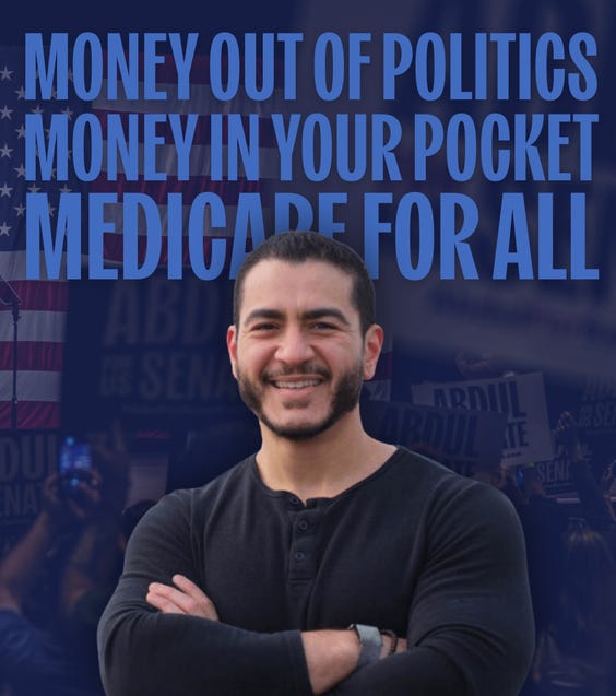 Money Out of Politics. Money in Your Pocket. Medicare for All. Above a picture of Dr. Abdul El-Sayed.