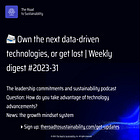 📨 Own the next data-driven technologies, or get lost | Weekly digest: 31 2023
