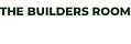 The Builders Room