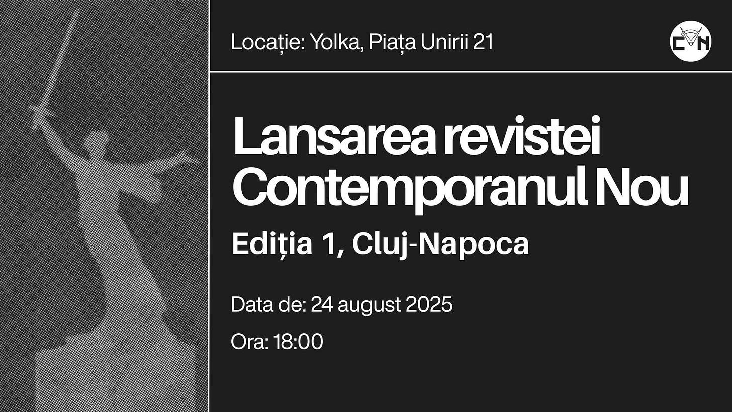 May be an image of 1 person and text that says "Locație: Yolka, Piața Unirii 21 LON Lansarea revistei Contemporanul Nou Ediția 1, Cluj-Napoca Cluj- Data Datade:24 de: 24 august 2025 Or:18:00 Ora: 18:00"