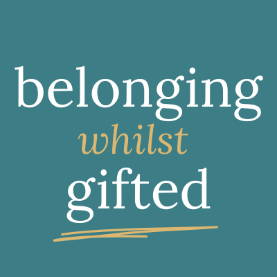 Belonging whilst Gifted
