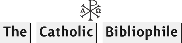 The Catholic Bibliophile