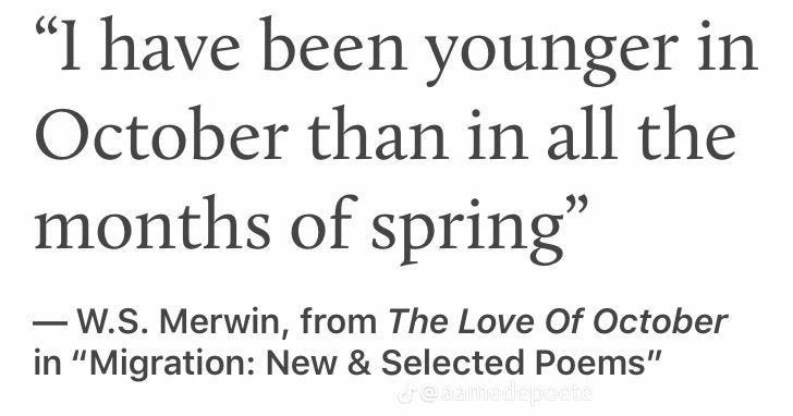This may contain: an image with the quote i have been younger in october than in all the months of spring
