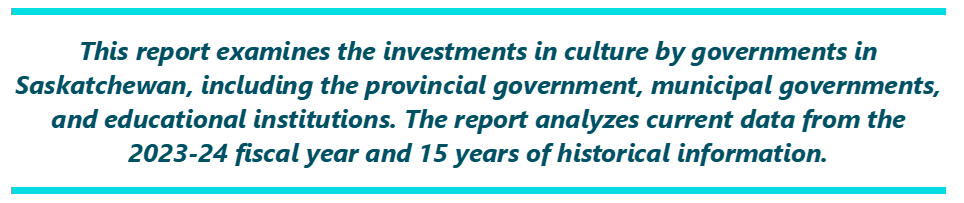 This report examines the investments in culture by governments in Saskatchewan, including the provincial government, municipal governments, and educational institutions. The report analyzes current data from the 2023-24 fiscal year and 15 years of historical information.