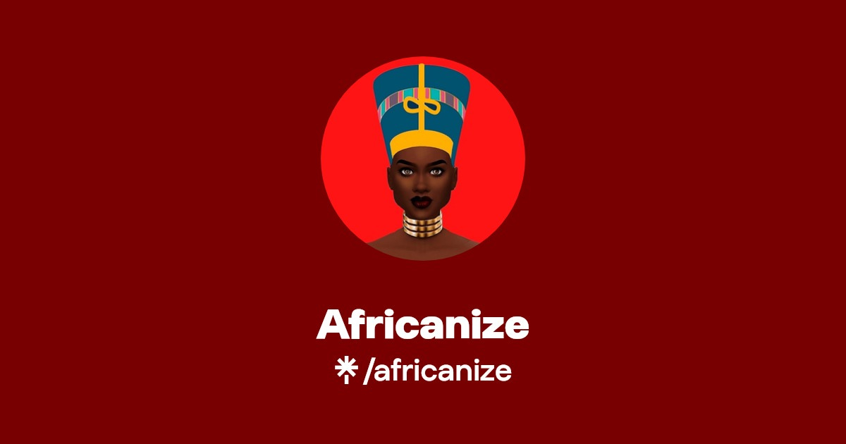Africanize | Instagram, Facebook, TikTok | Linktree