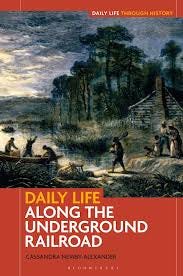 the Underground Railroad ... the Underground Railroad ...