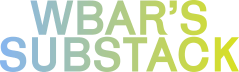 WBAR’s Substack