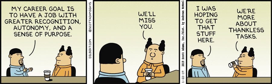 Three strip cartoon from Dilbert showing someone asking for autonomy and the hiring person saying they prefer thankless tasks