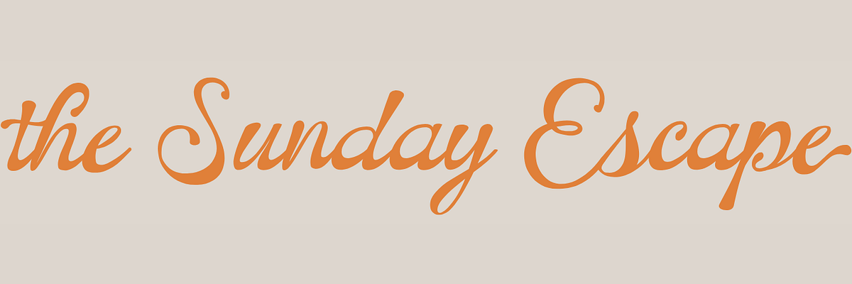 The Sunday Escape | Substack