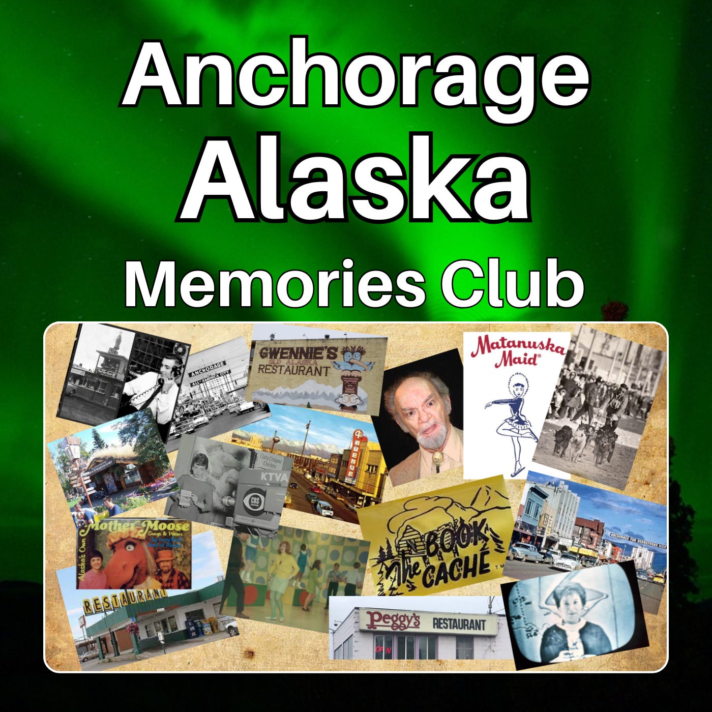 Anchorage, Alaska Memories Club.