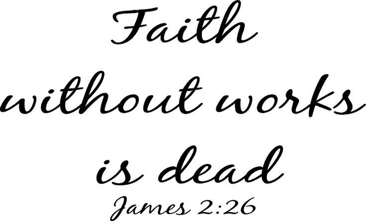 Faith Without Works Is Dead – A Pen for Christian Fiction