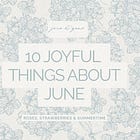 10 Joyful Things About June