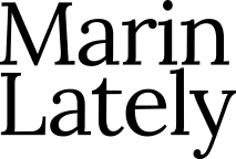 Marin Lately