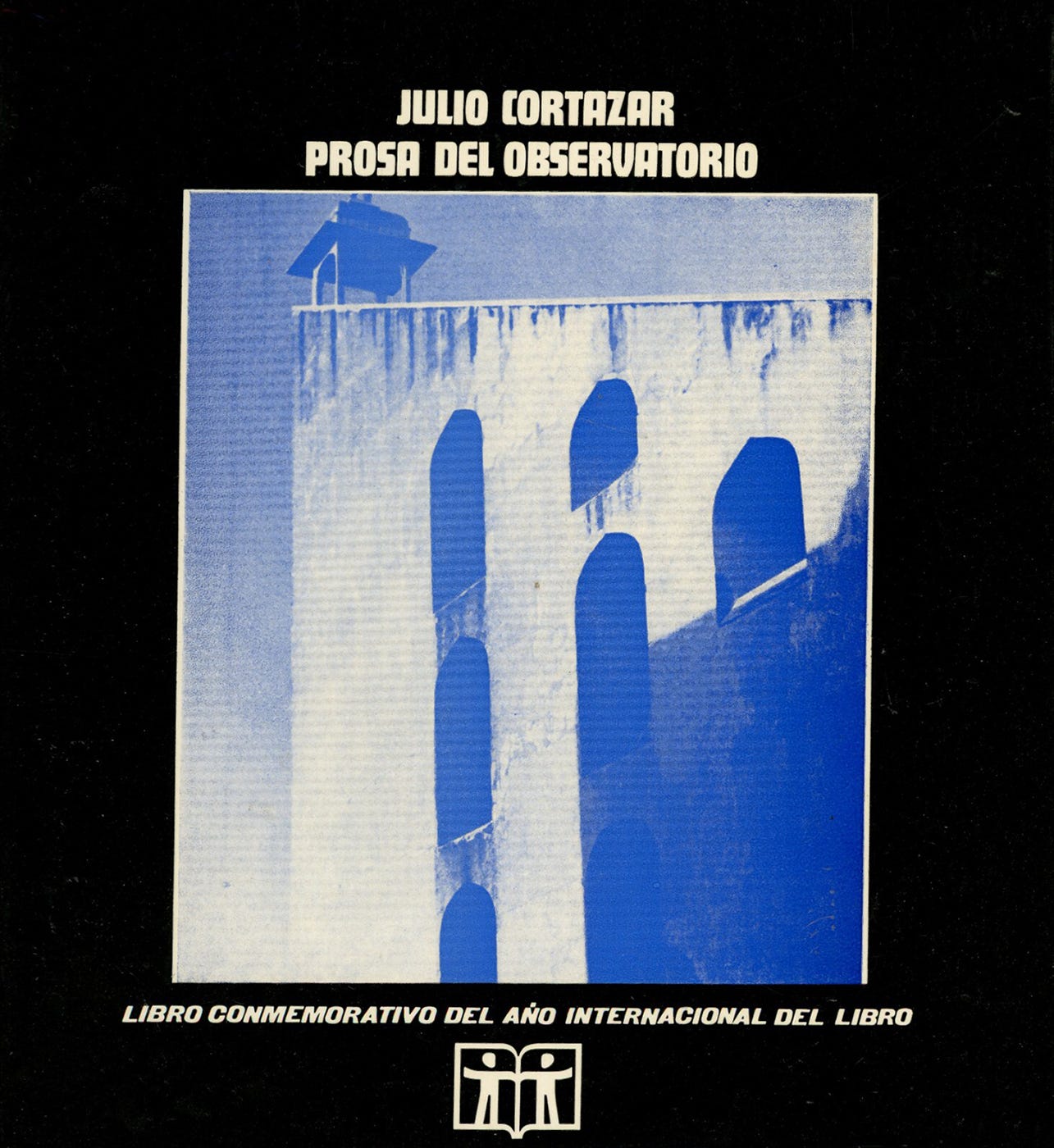 Julio Cortázar, in collaboration with Antonio Gálvez, Prosa del Observatorio, Editorial Lumen, Barcelona, 1972 Julio Cortázar, in collaboration with Antonio Gálvez, Prosa del Observatorio, Editorial Lumen, Barcelona, 1972