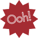 Ooh!