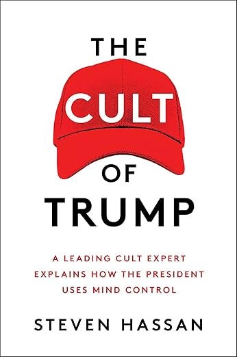 The Cult of Trump: A Leading Cult Expert Explains How the President Uses Mind Control