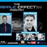 ( ( ( THE RIPPLE EFFECT PODCAST ) ) )